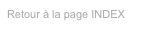 Retour à la page INDEX
