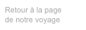Retour à la page
de notre voyage